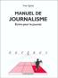 MANUEL DE JOURNALISME ECRIRE POUR LE JOURNAL